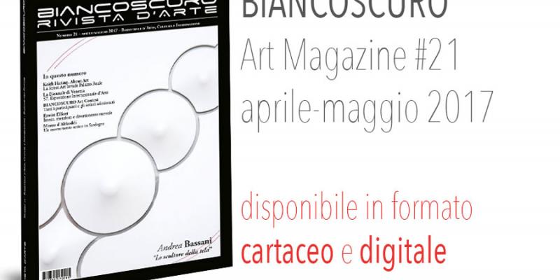  Leggi online il nuovo BIANCOSCURO ART MAGAZINE #21