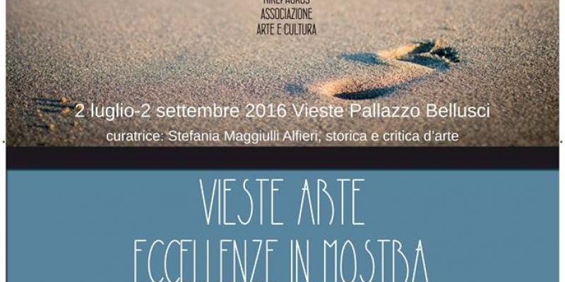 VIESTE IN ARTE - ECCELLENZE IN MOSTRA