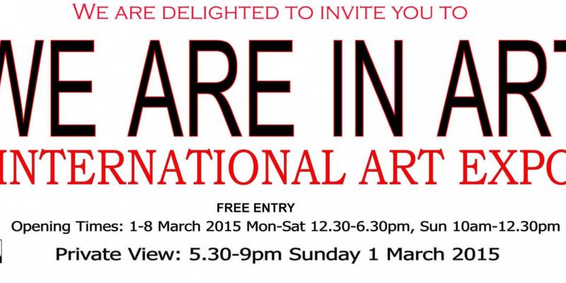 WE ARE IN ART’  INTERNATIONAL ART EXPOSITION  from 1-8 March 2015 LONDON