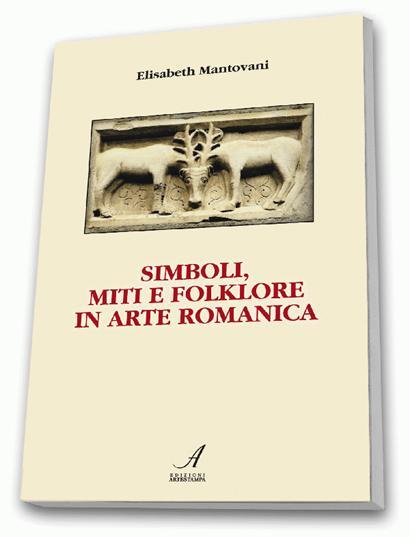 Simboli, Miti e Folklore in Arte Romanica