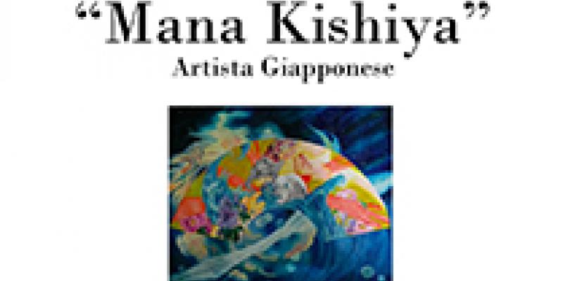 La Mostra personale di " Mana Kishiya"