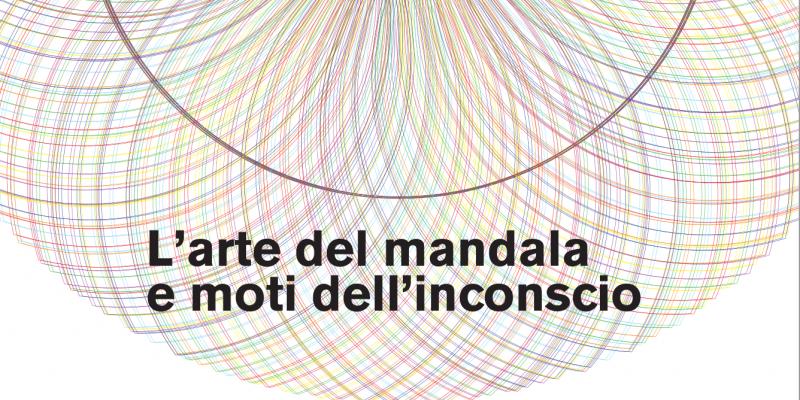 L’arte del mandala e moti dell’inconscio