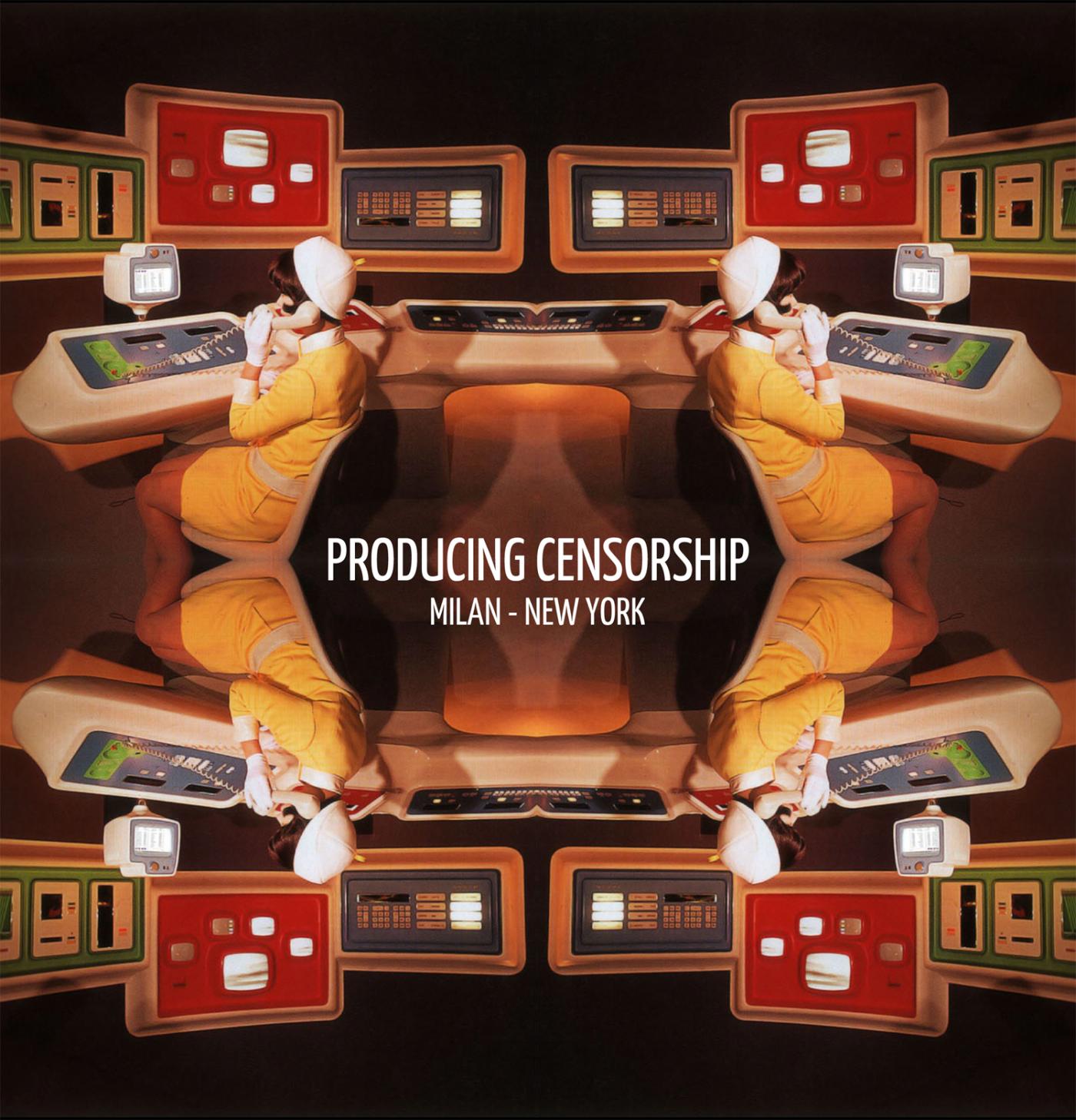 Producing Censorship / Milan