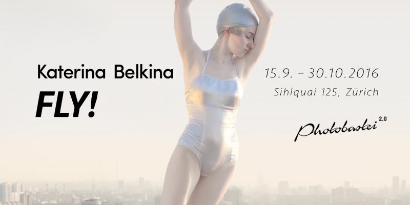 Solo Exhibition – "FLY!" Katerina Belkina at Photobastei Zürich