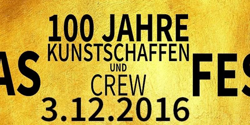 100 Jahre Kunstschaffen & Crew - Das FEST