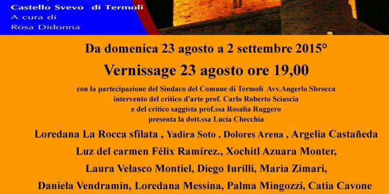 3^ Festival GLOBALARTInternationalArt” Presso il Castello Svevo di Termoli