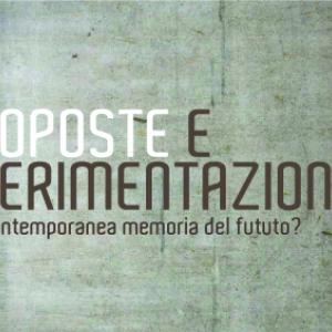 PROPOSTE E SPERIMENTAZIONI - Arte contemporanea memoria del futuro?