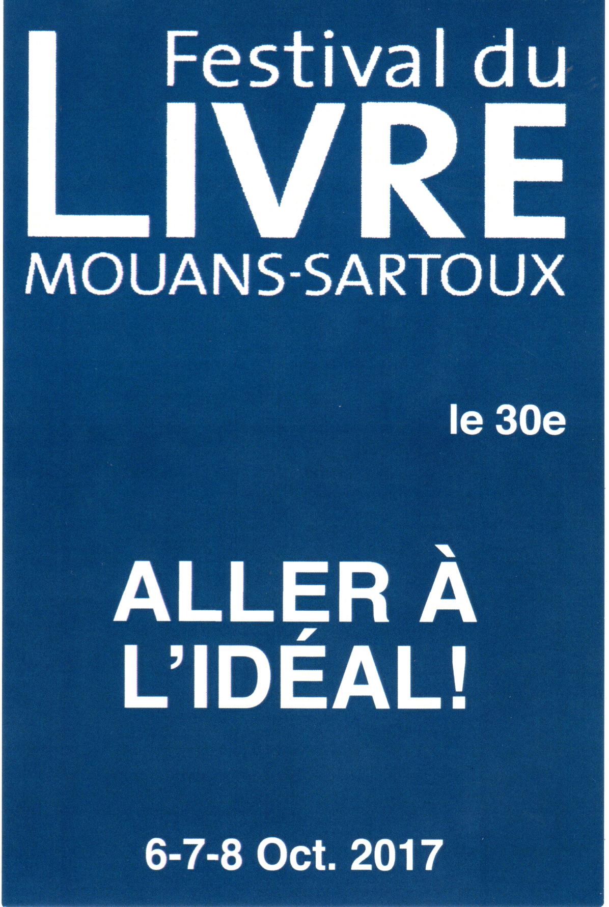 Le 30e Festival du Livre - Mouans-Sartoux - 6-7-8 Octobre 2017