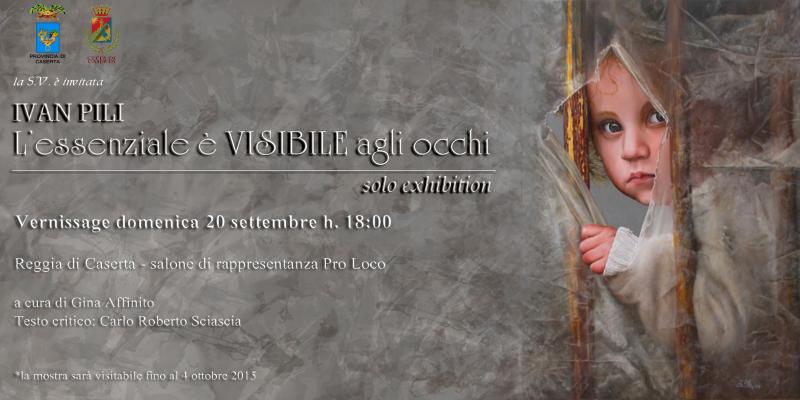 Ivan Pili | L’essenziale è Visibile agli occhi  | Solo Exhibition