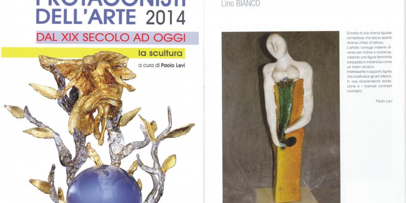 A cProtagonists of the art 2014 from the XIX century to today - The Sculpture ura del Prof. Paolo Levi