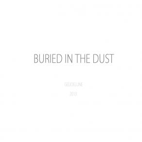 Buried in the dust