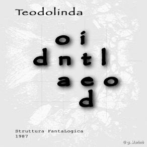 Teodolinda. Struttura FantaLogica