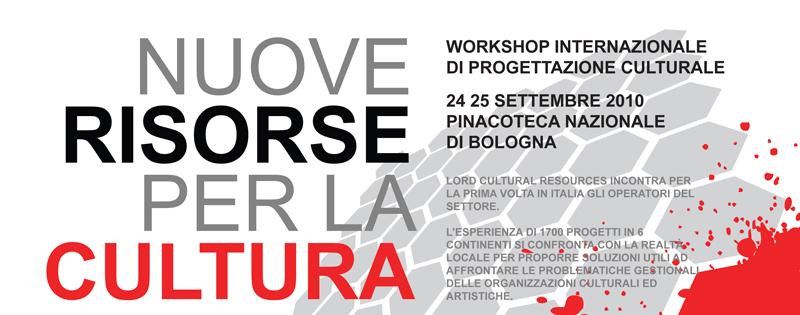 Nuove Risorse per la Cultura | Workshop Internazionale in Progettazione Culturale