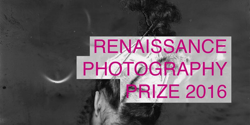 DEADLINE EXTENDED - Renaissance Photography Prize 2016 - CLOSING SOON