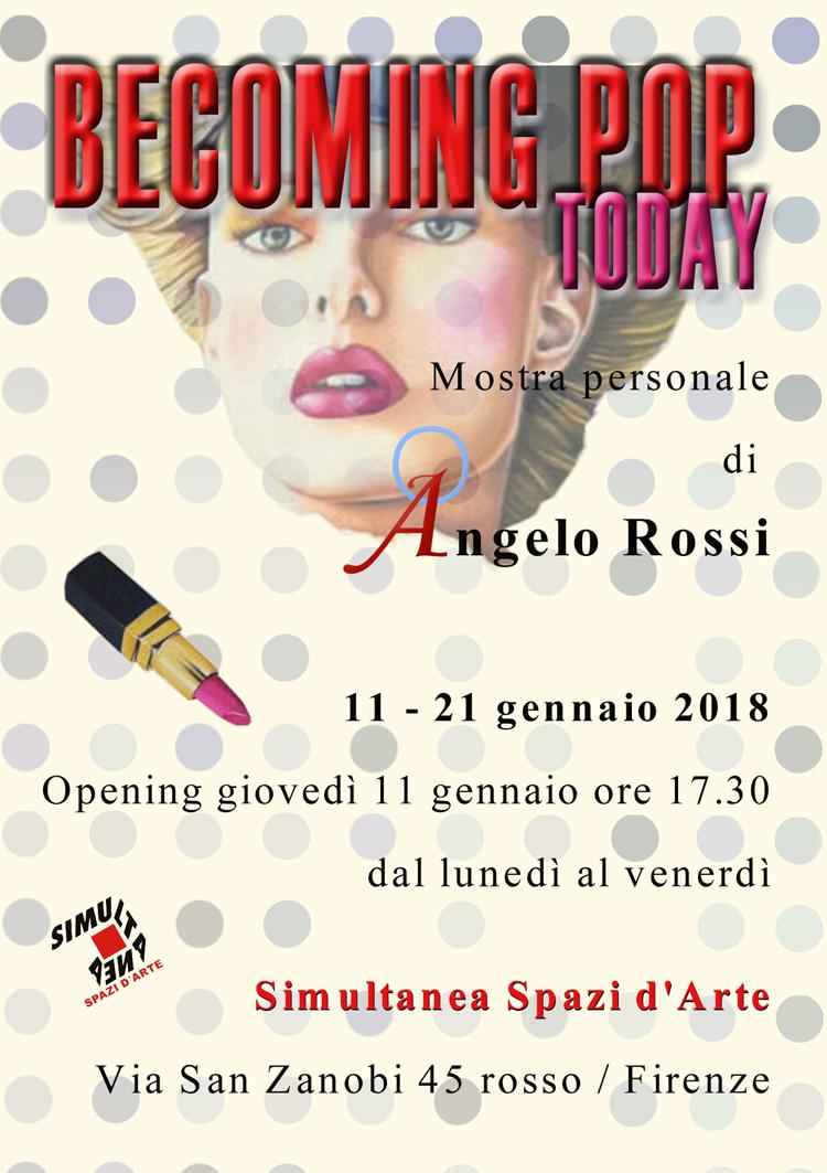 Becoming Pop Today - Mostra personale di Angelo Rossi 