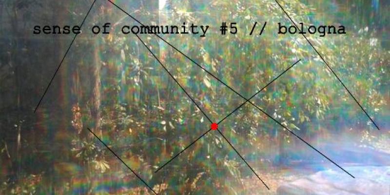 senseOFcommunity # 5//bologna | the communitarian spirit of the art in the 2.0 society