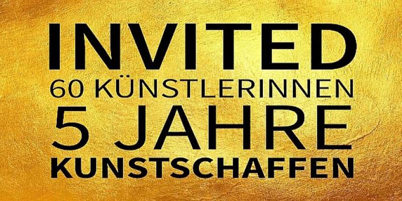 Invited - 60 KünstlerInnen aus 5 Jahren Kunstschaffen