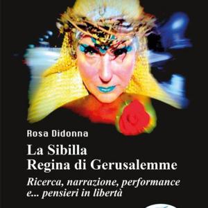 IL FUOCO DELL’AMORE” di ROSA DIDONNA  PRESENTAZIONE DEL LIBRO” LA SIBILLA REGINA DI GERUSALEMME”CON VIDEO