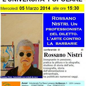 ROSSANO NISTRI - UN PROFESSIONISTA DEL DILETTO.  L'arte contro la barbarie.