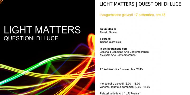 LIGHT MATTERS – QUESTIONI DI LUCE