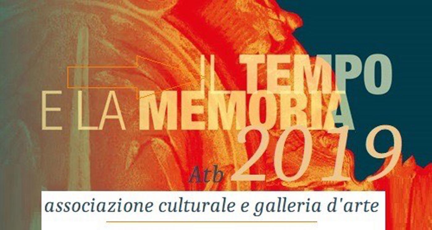 Il Tempo e la Memoria 2019 - Ricordi di realtà passate a cura di Alessandro Allocco ATB Associazione Culturale e Galleria d'Arte - Torino