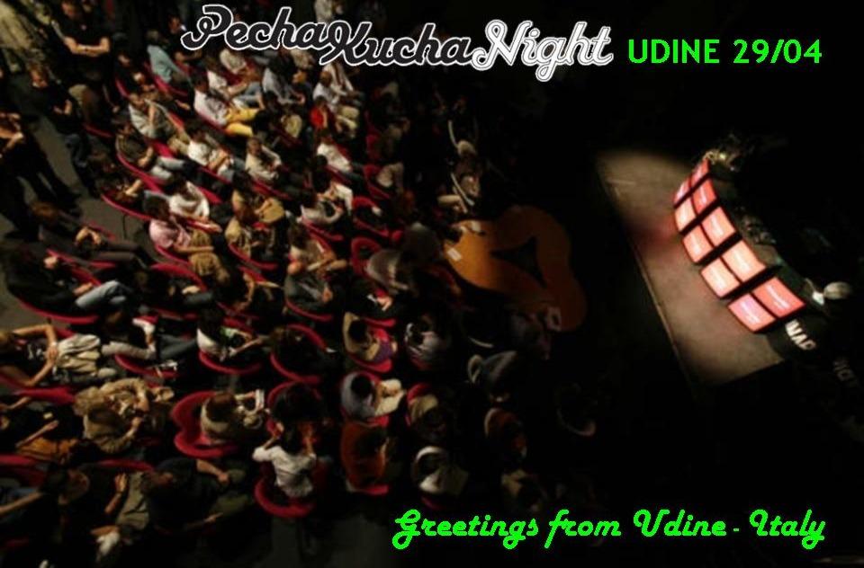 Pecha Kucha Night _ 5° edition UDINE