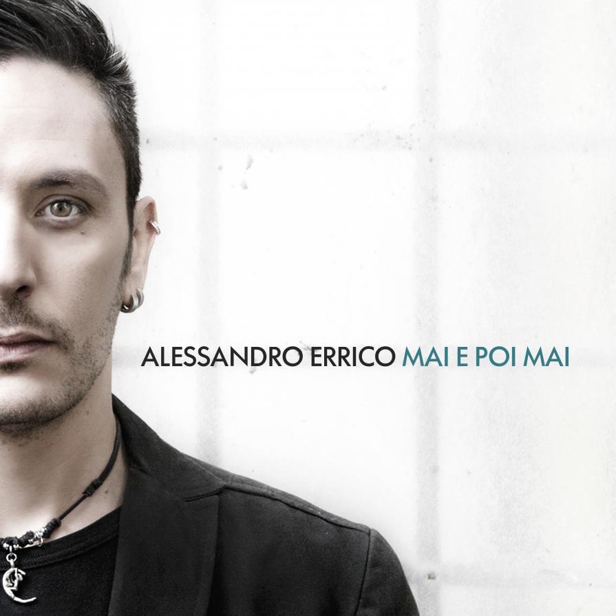 Alessandro Errico - "Mai e poi mai"