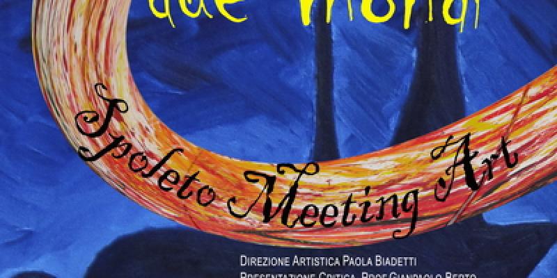 Spoleto Meeting Art Due Mondi 2015