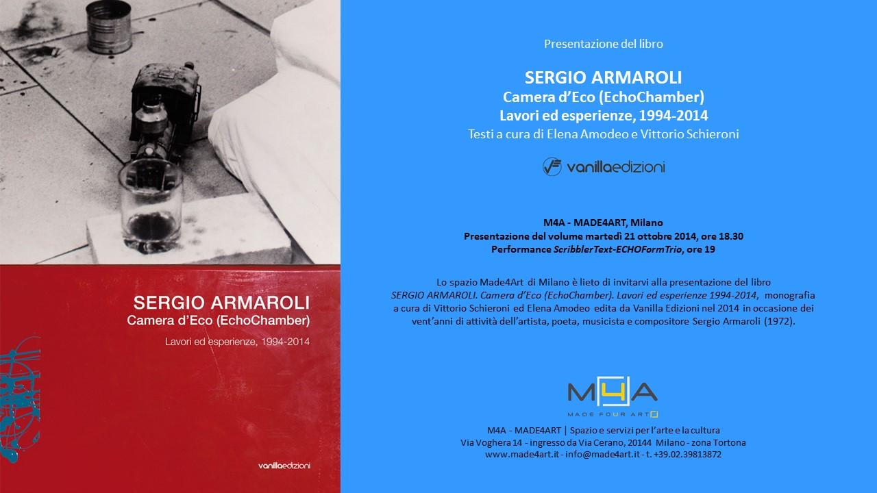 Presentazione del libro "SERGIO ARMAROLI. Camera d'Eco (EchoChamber). Lavori ed esperienze, 1994-2014.