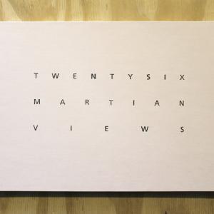 TWENTYSIX MARTIAN VIEWS