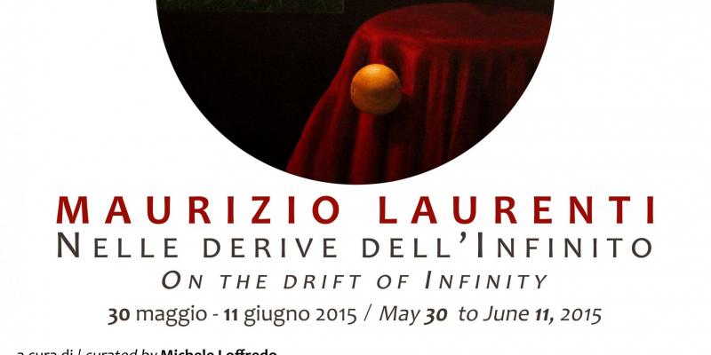 Maurizio Laurenti: Nelle derive dell’Infinito