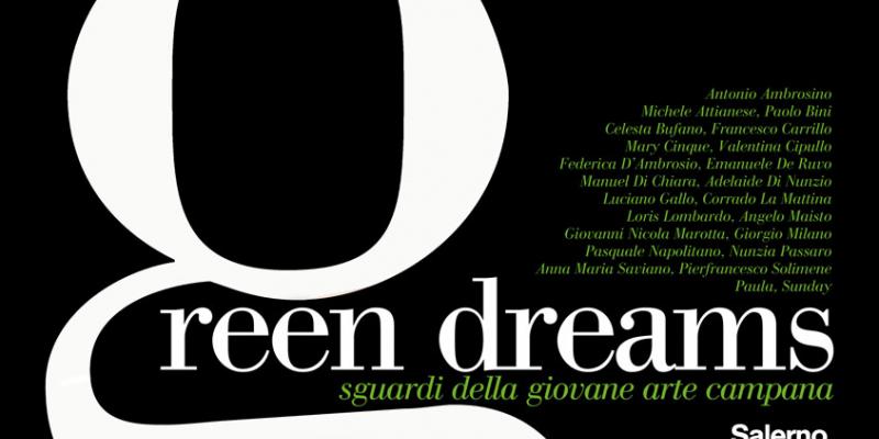 GREEN DREAMS. Sguardi della giovane arte campana