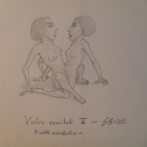 Vulve cannibali V - Piccolette assimilantisi