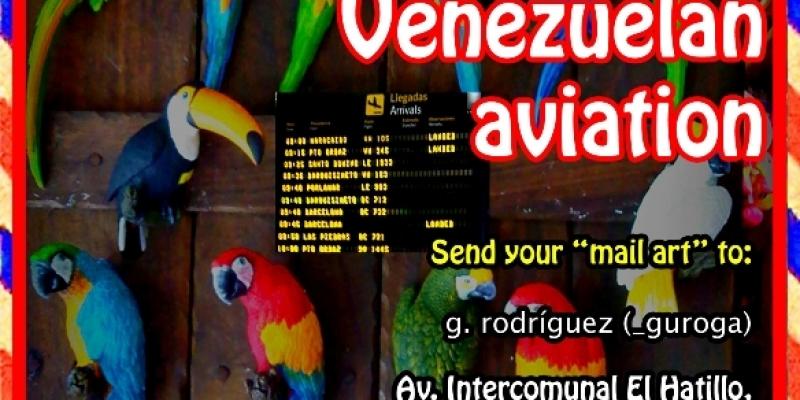 International Mail Art Project and Exhibition - 100 anni: aviazione venezuelana