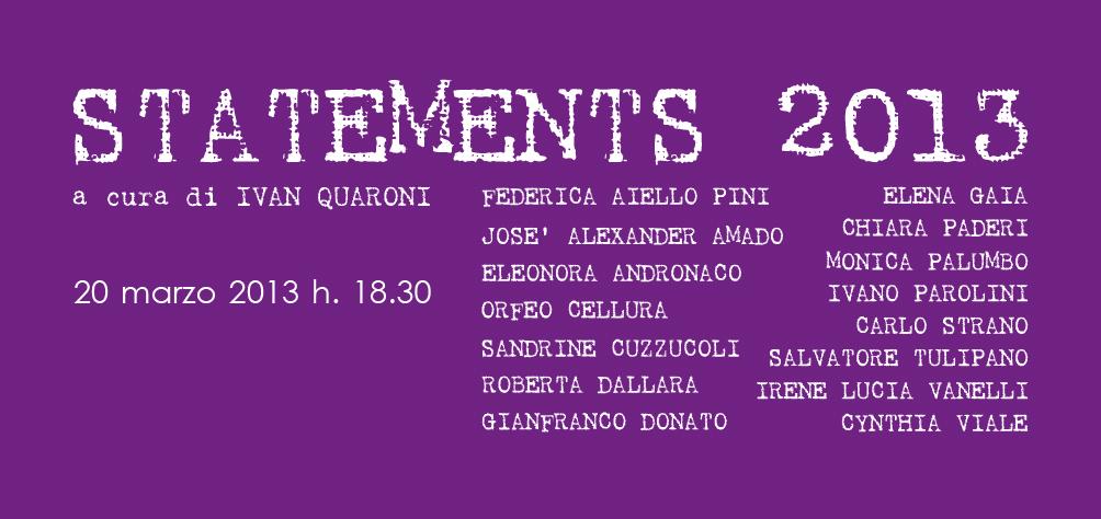 STATEMENTS 2013 curated by Ivan Quaroni