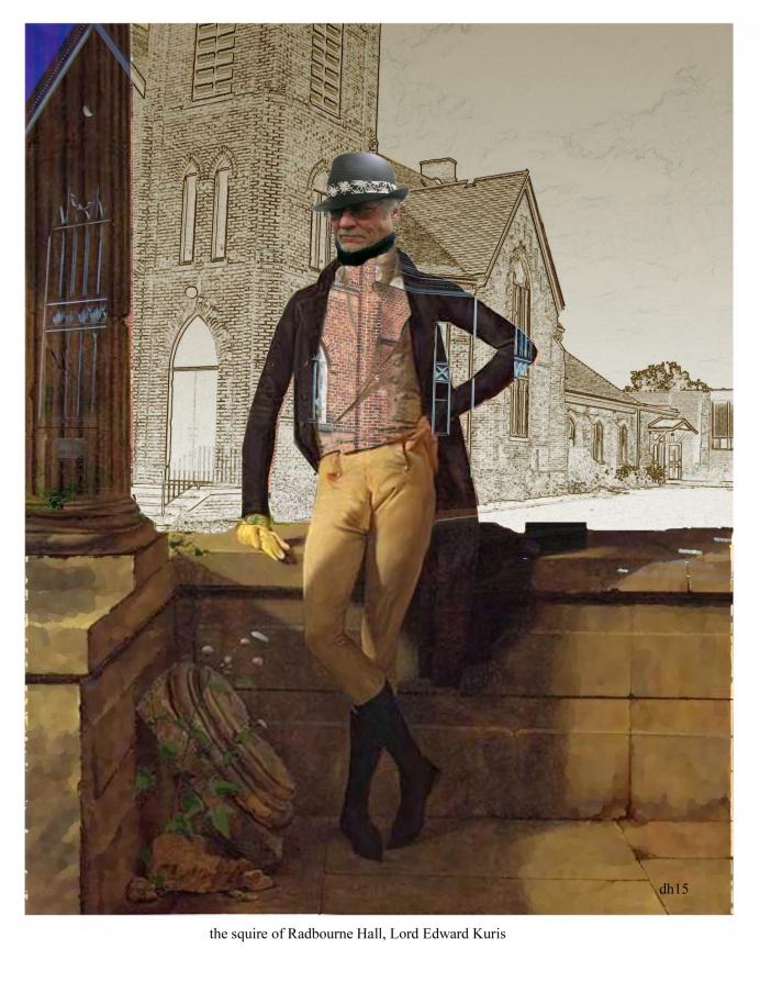 the squire of Radbourne Hall, Lord Edward Kuris