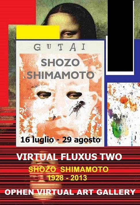 “VIRTUAL FLUXUS TWO” / SHOZO  SHIMAMOTO 1928-2013 