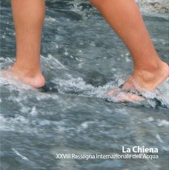 Rassegna Internazionale dell’Acqua . La “Chiena” – XXVIIIa edizione 