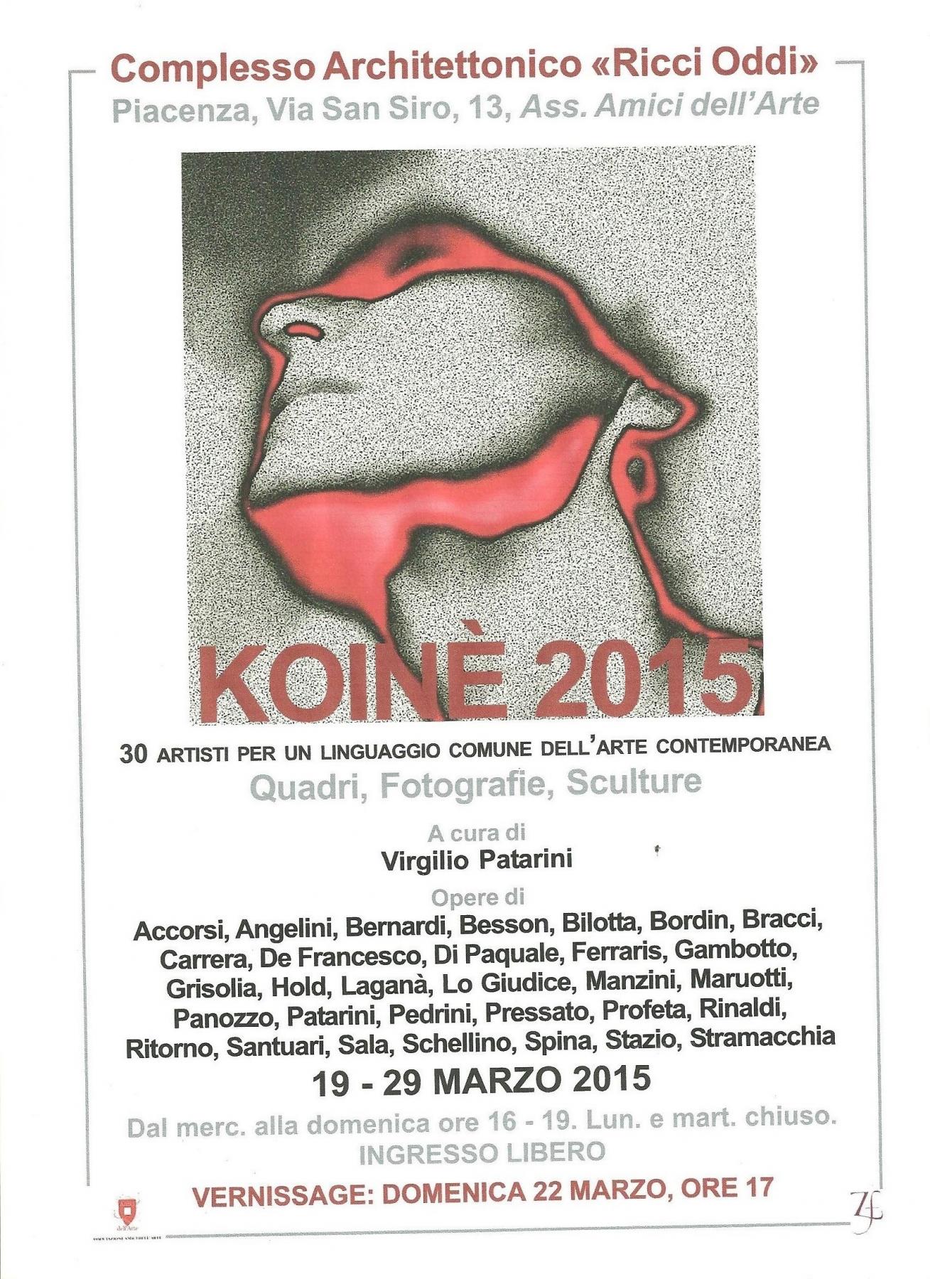 DAL 19 AL 29 MARZO 2015 MOSTRA D'ARTE CONTEMPORANEA A PIACENZA ESPONGO ALCUNI QUADRI Complesso Architettonico "Ricci Oddi", via San Siro, 13, Sala Franco Fervari e Salone d'Onore -PIACENZA (Amici dell'Arte).