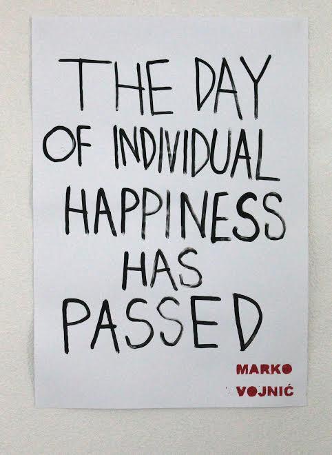 the day of individual happiness has passed