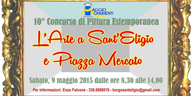 X Concorso di pittura estemporanea l'Arte a Sant'Eligio e Piazza Mercato