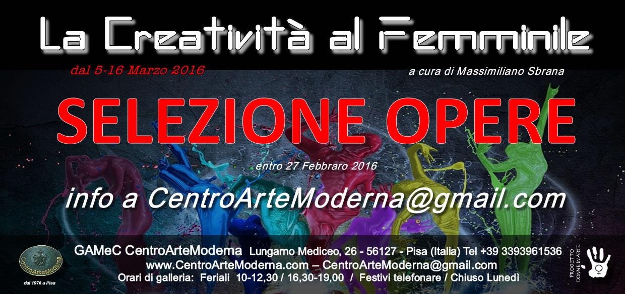 CALL FOR ARTISTS / SELEZIONE OPERE  La creatività al Femminile 2016