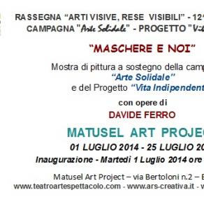  Invito Mostra personale di Davide Ferro "Maschere e noi" a Bologna al Matusel Art Project