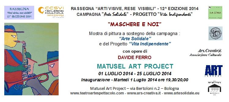  Invito Mostra personale di Davide Ferro "Maschere e noi" a Bologna al Matusel Art Project