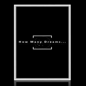 How Many Dreams...