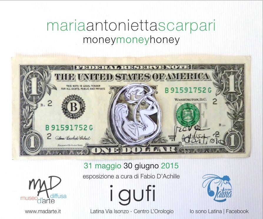 MAD@I Gufi - Maria Antonietta Scarpari - Money Money Honey