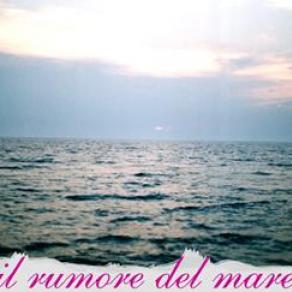 "THE SOUND OF SEA/IL RUMORE DEL MARE" 2011