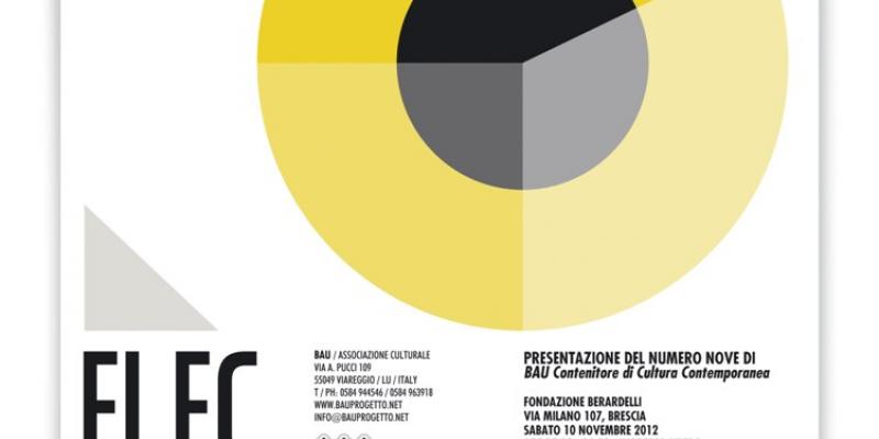 ELECTRO BAU presentazione del numero Nove di BAU Contenitore di Cultura Contemporanea FONDAZIONE BERARDELLI Brescia