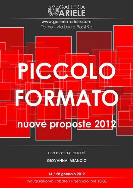 Piccolo formato -nuove proposte 2012 - Galleria Ariele,Torino