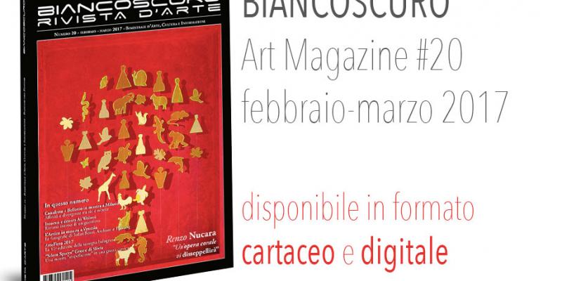 Leggi online il nuovo BIANCOSCURO ART MAGAZINE #20